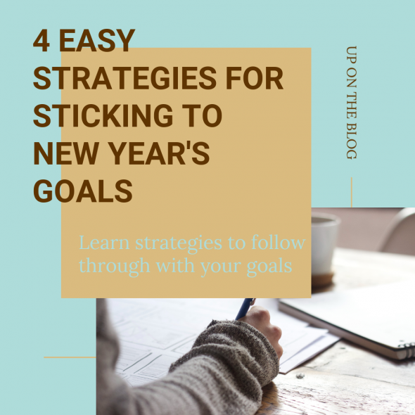 4 Easy Strategies for Sticking to New Year’s Goals